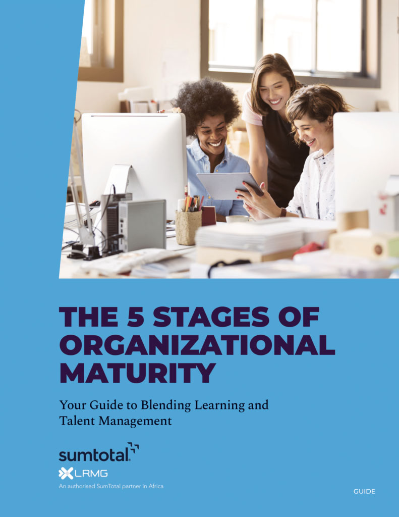 LRMG Resources SumTotal 5 Stages of Organizational Maturity